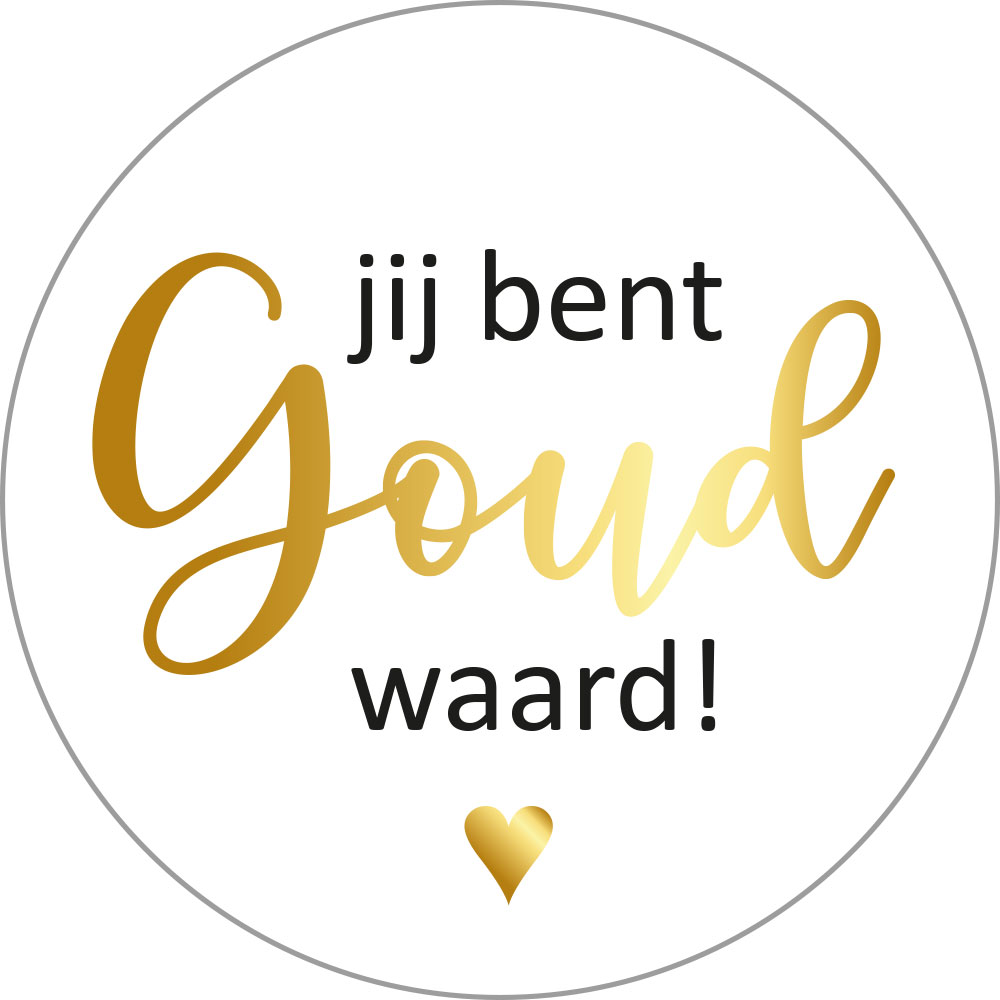 Kadosticker Jij Bent Goud Waard!