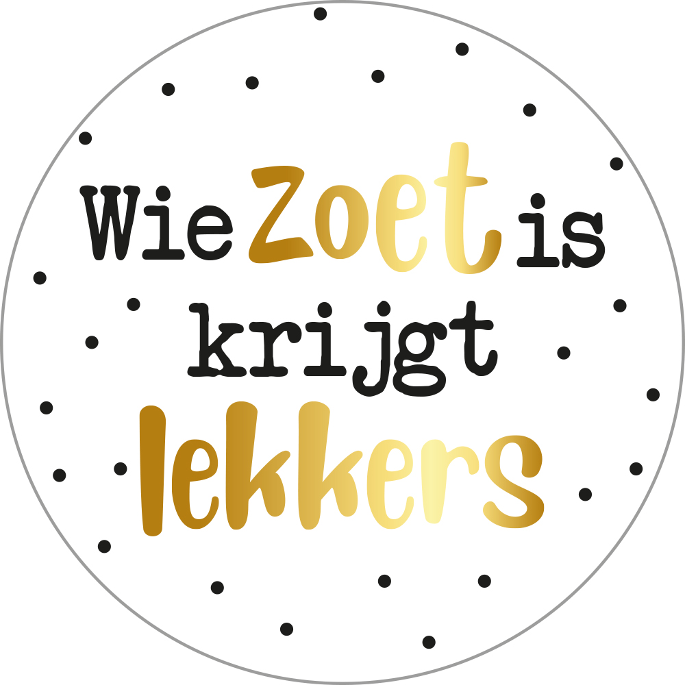 Kadosticker Wie Zoet is Krijgt Lekkers