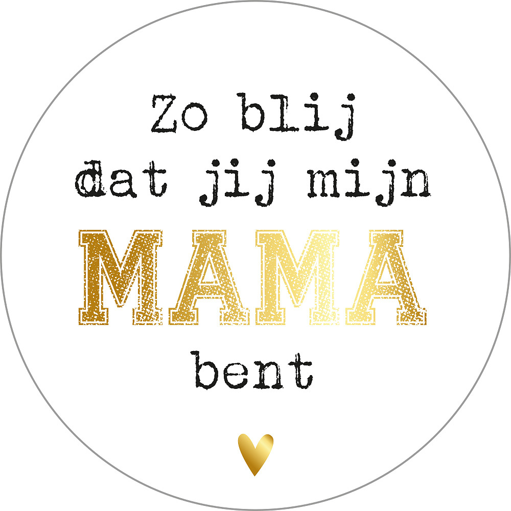 Kadosticker Zo Blij dat jij mijn Mama bent